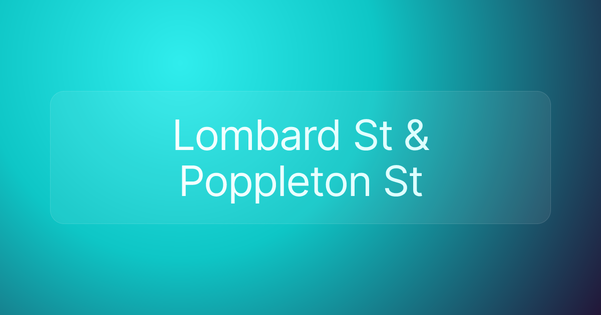 Lombard St & Poppleton St