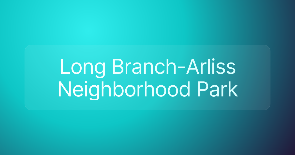 Long Branch-Arliss Neighborhood Park