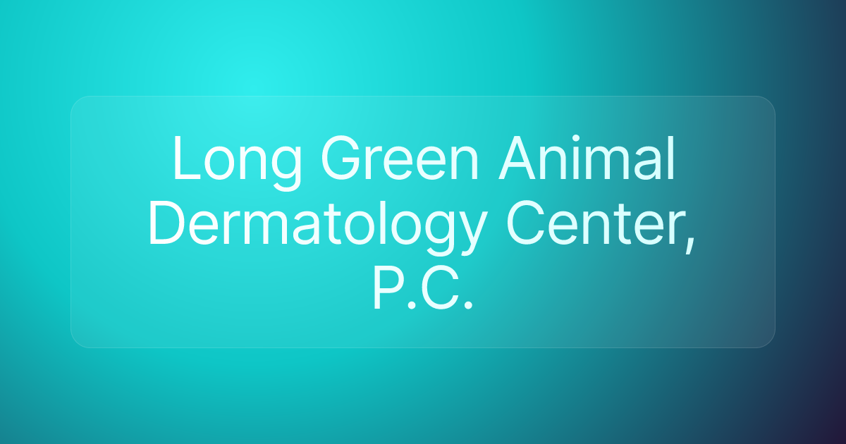 Long Green Animal Dermatology Center, P.C.
