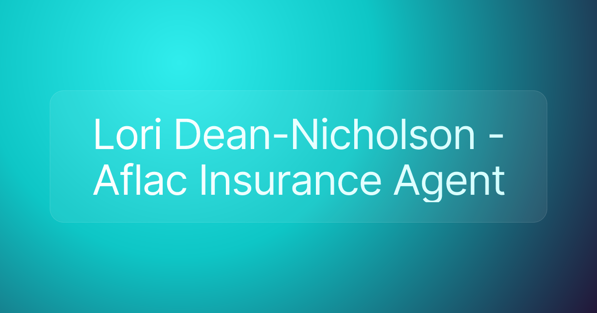 Lori Dean-Nicholson - Aflac Insurance Agent