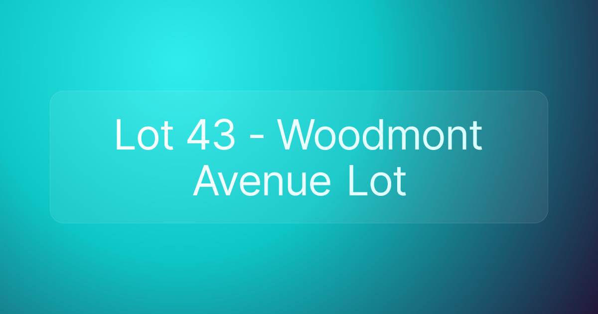 Lot 43 - Woodmont Avenue Lot