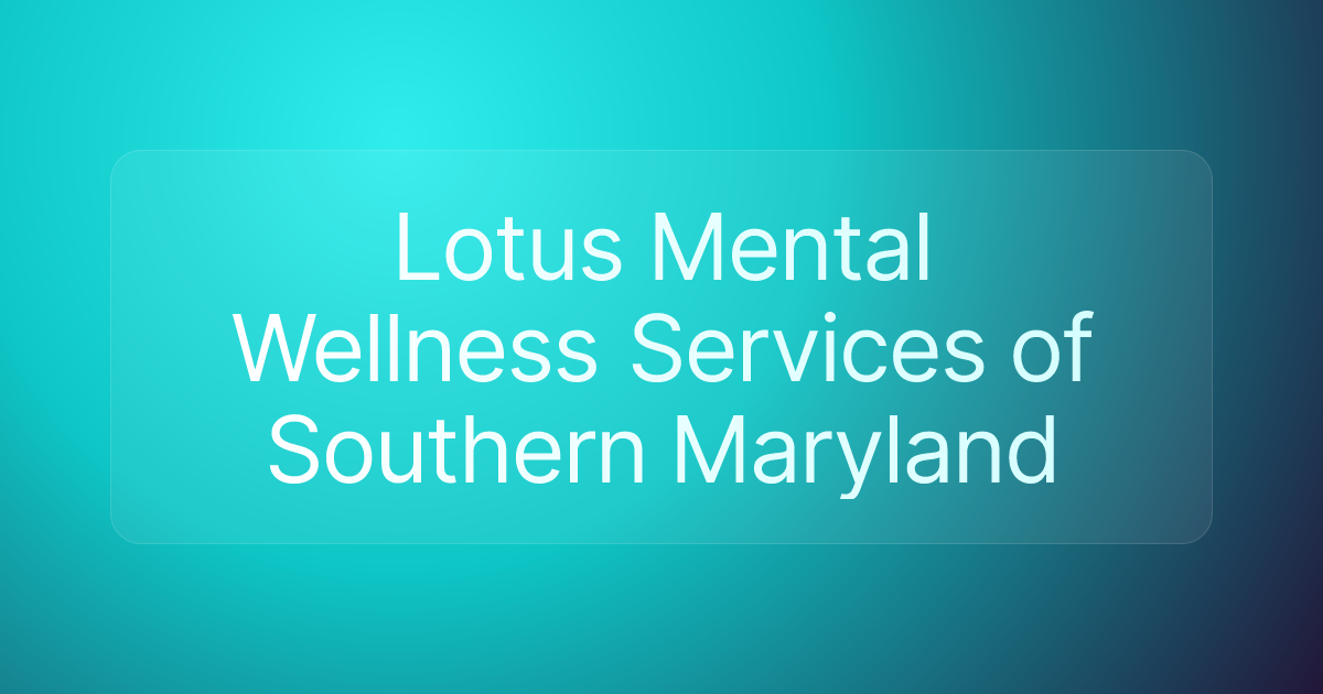 Lotus Mental Wellness Services of Southern Maryland