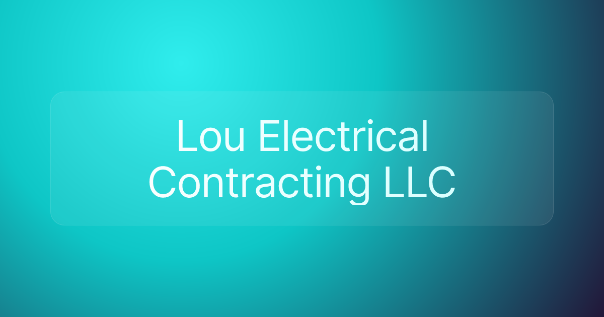 Lou Electrical Contracting LLC
