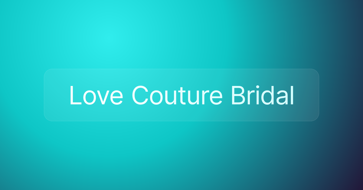 Love Couture Bridal