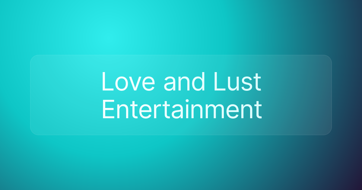 Love and Lust Entertainment