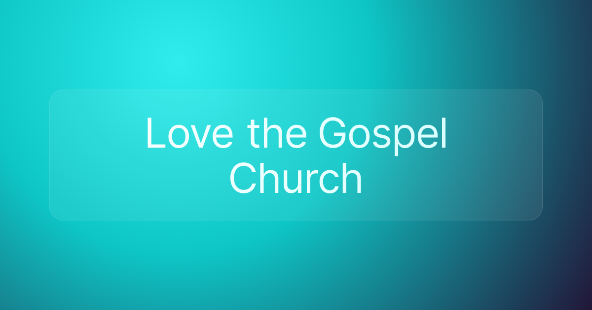 Love the Gospel Church
