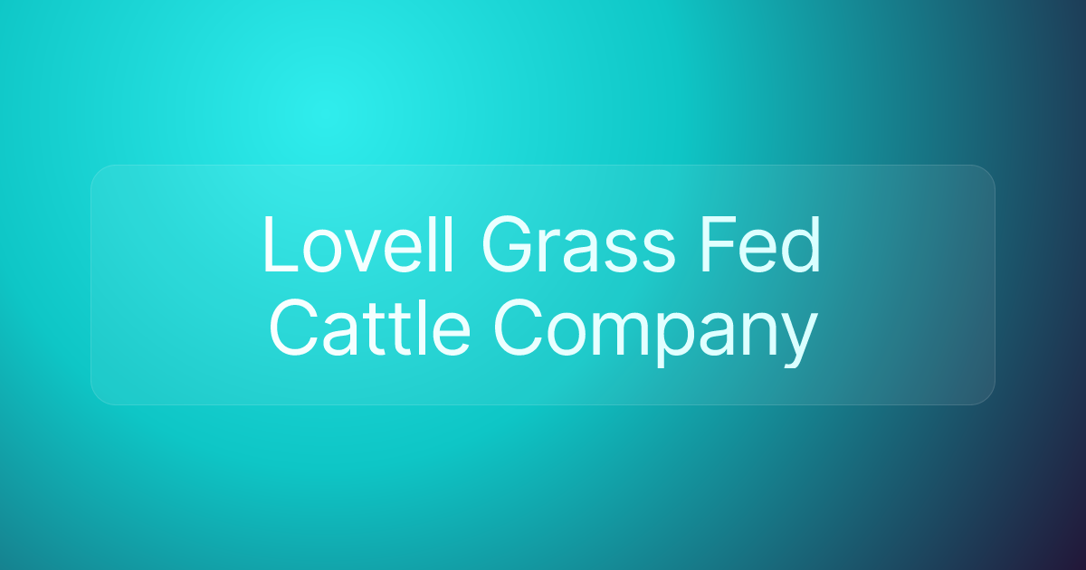 Lovell Grass Fed Cattle Company