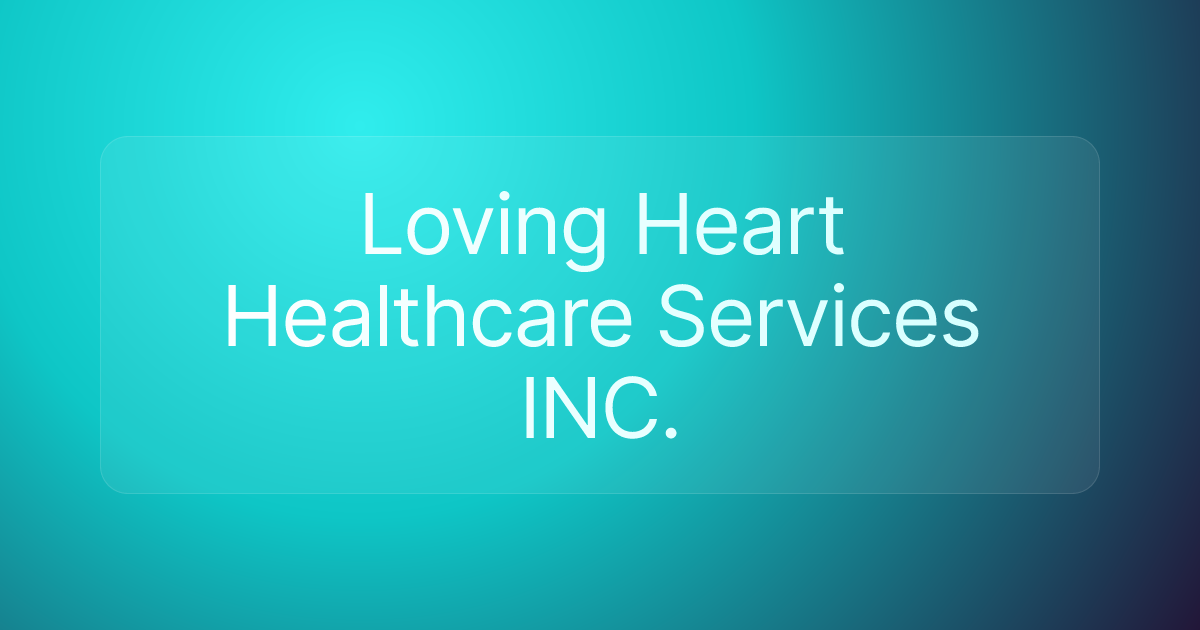 Loving Heart Healthcare Services INC.