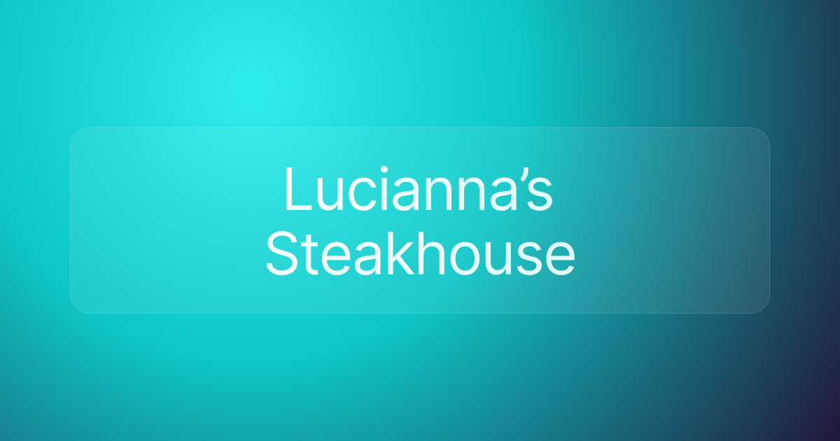 Lucianna’s Steakhouse