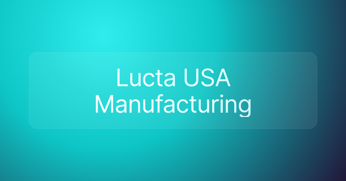 Lucta USA Manufacturing
