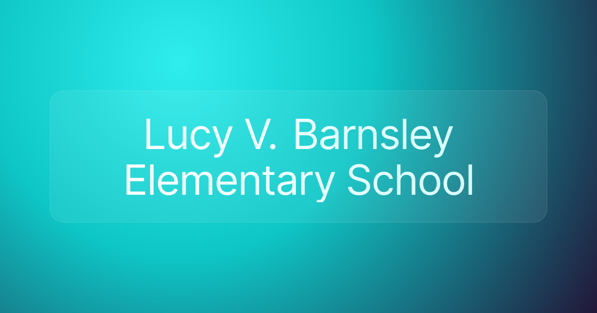Lucy V. Barnsley Elementary School