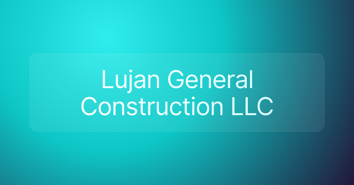 Lujan General Construction LLC