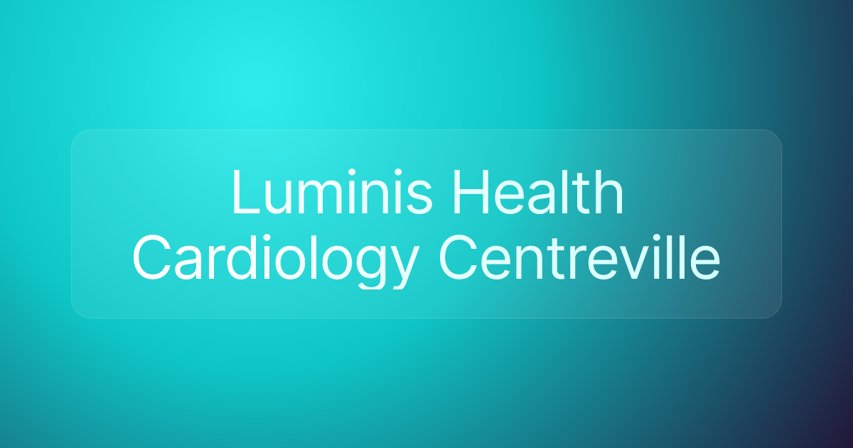 Luminis Health Cardiology Centreville