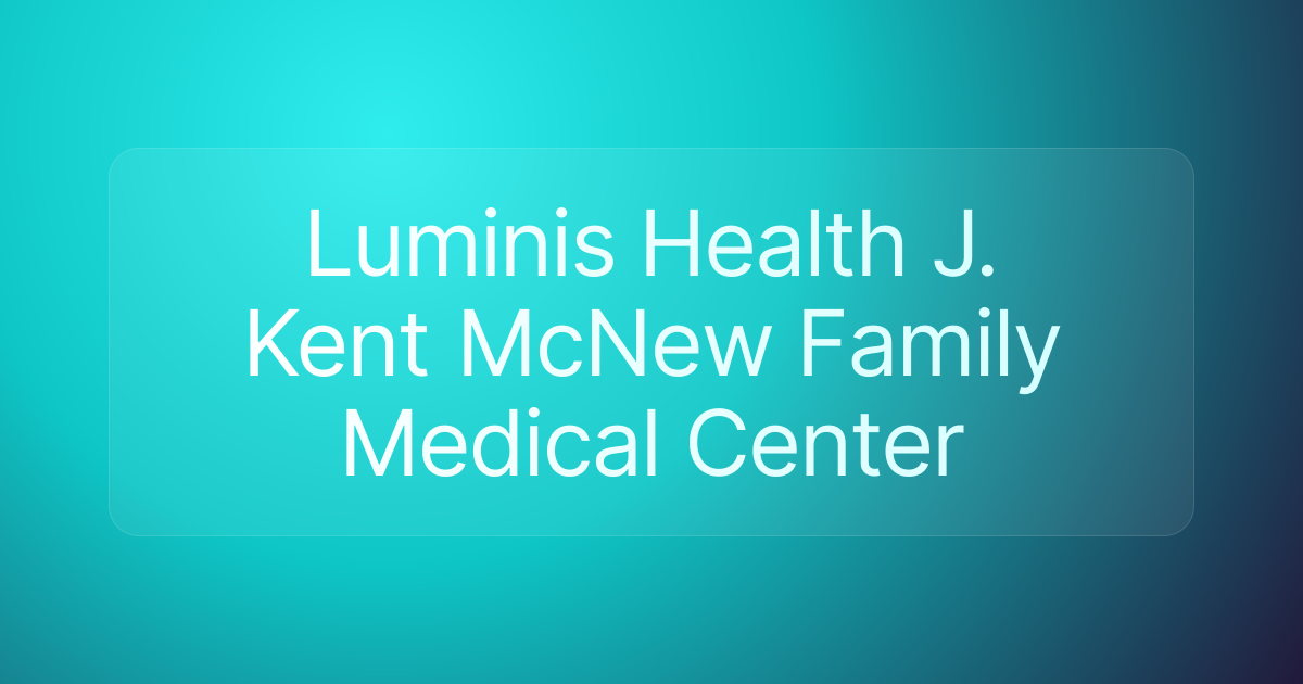 Luminis Health J. Kent McNew Family Medical Center
