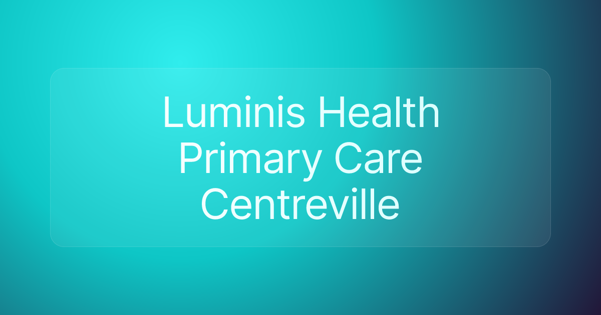 Luminis Health Primary Care Centreville