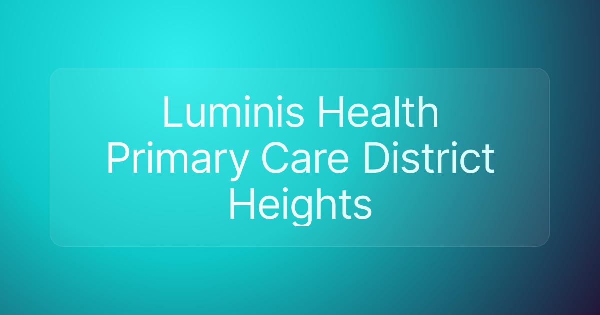 Luminis Health Primary Care District Heights