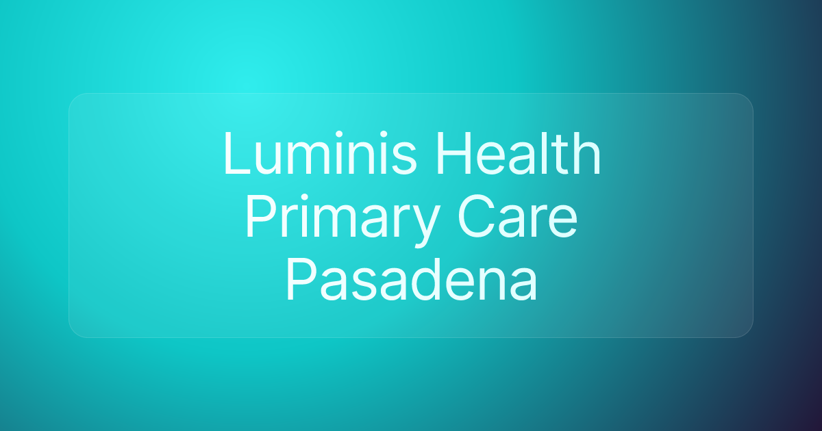 Luminis Health Primary Care Pasadena