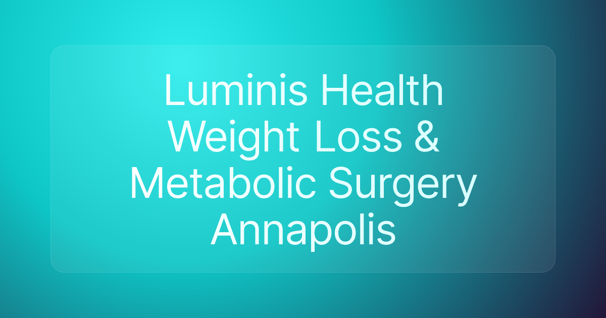 Luminis Health Weight Loss & Metabolic Surgery Annapolis
