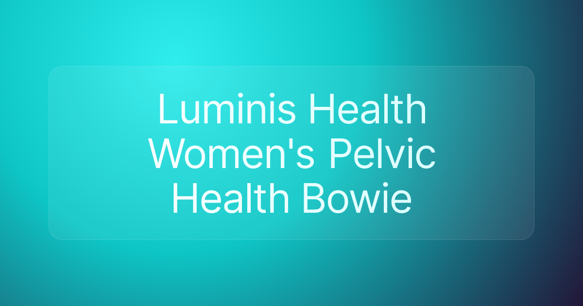Luminis Health Women's Pelvic Health Bowie