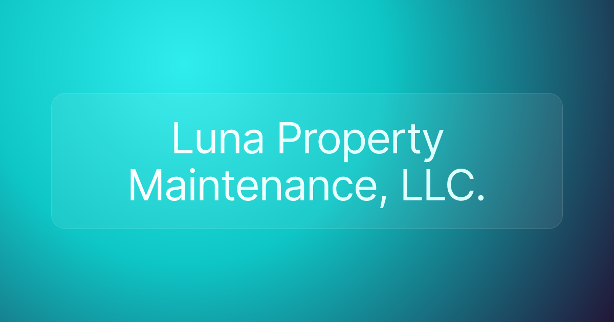 Luna Property Maintenance, LLC.