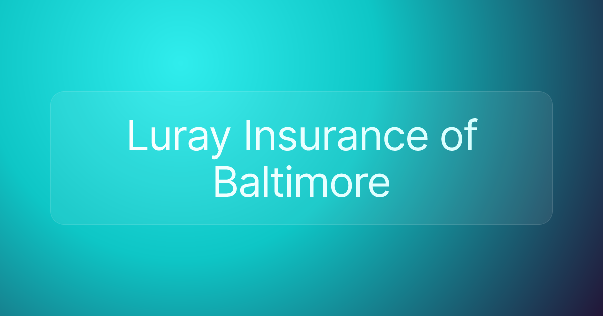 Luray Insurance of Baltimore