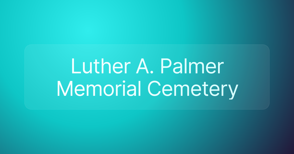 Luther A. Palmer Memorial Cemetery