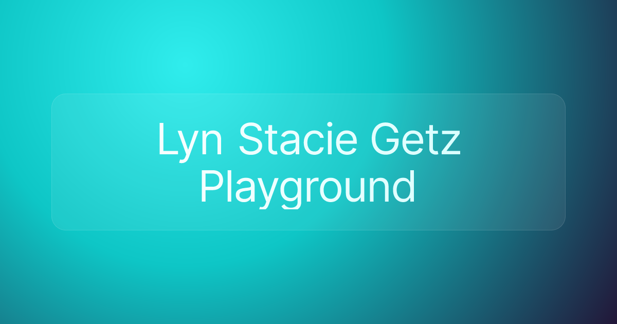 Lyn Stacie Getz Playground