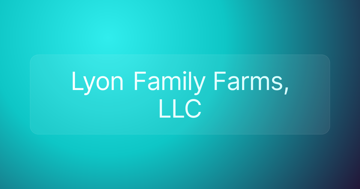 Lyon Family Farms, LLC