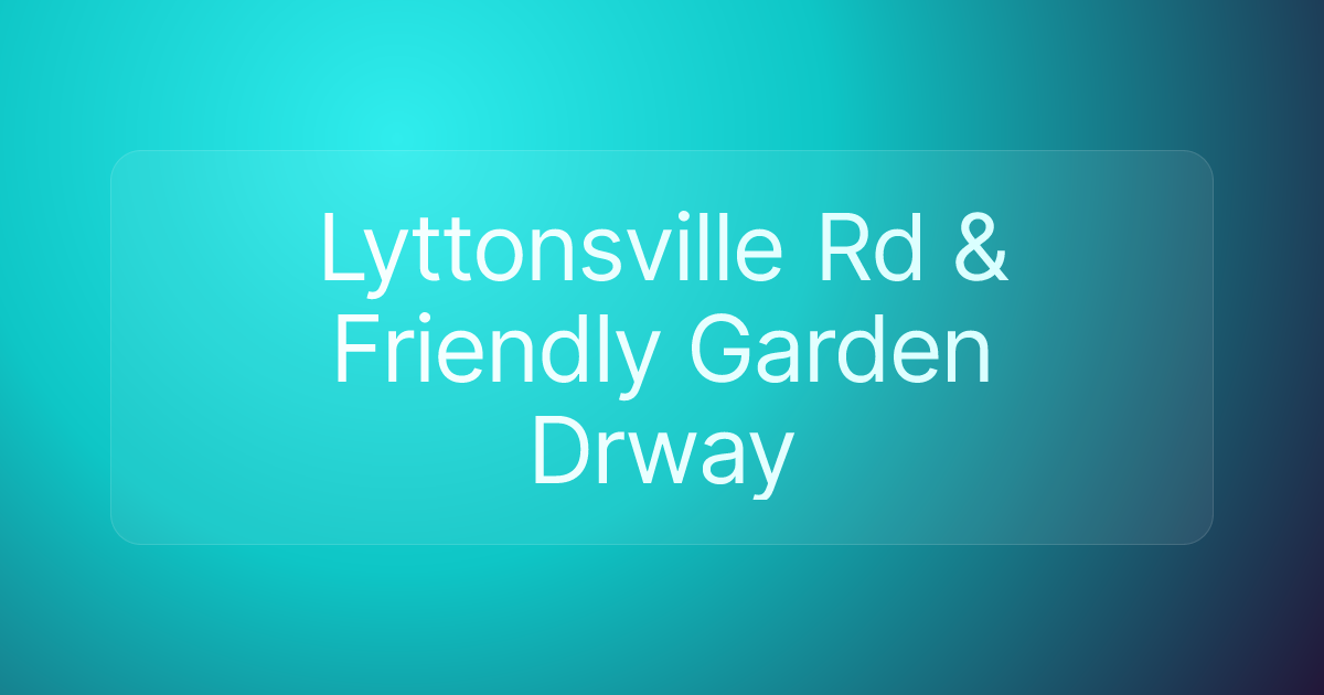 Lyttonsville Rd & Friendly Garden Drway