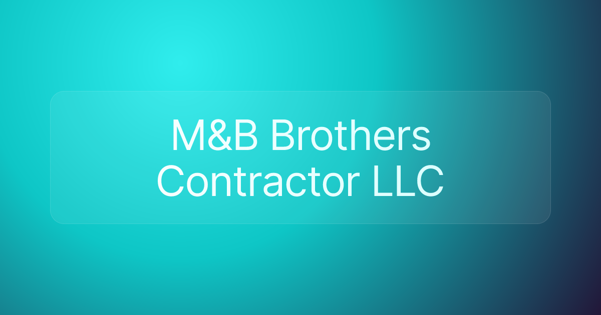 M&B Brothers Contractor LLC