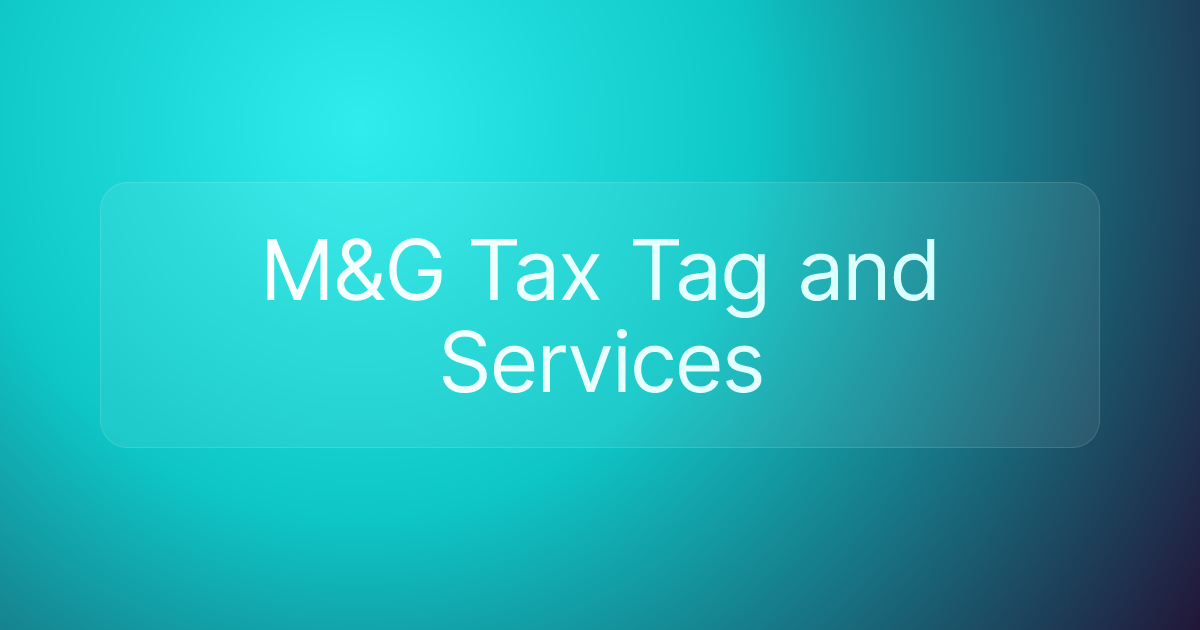 M&G Tax Tag and Services