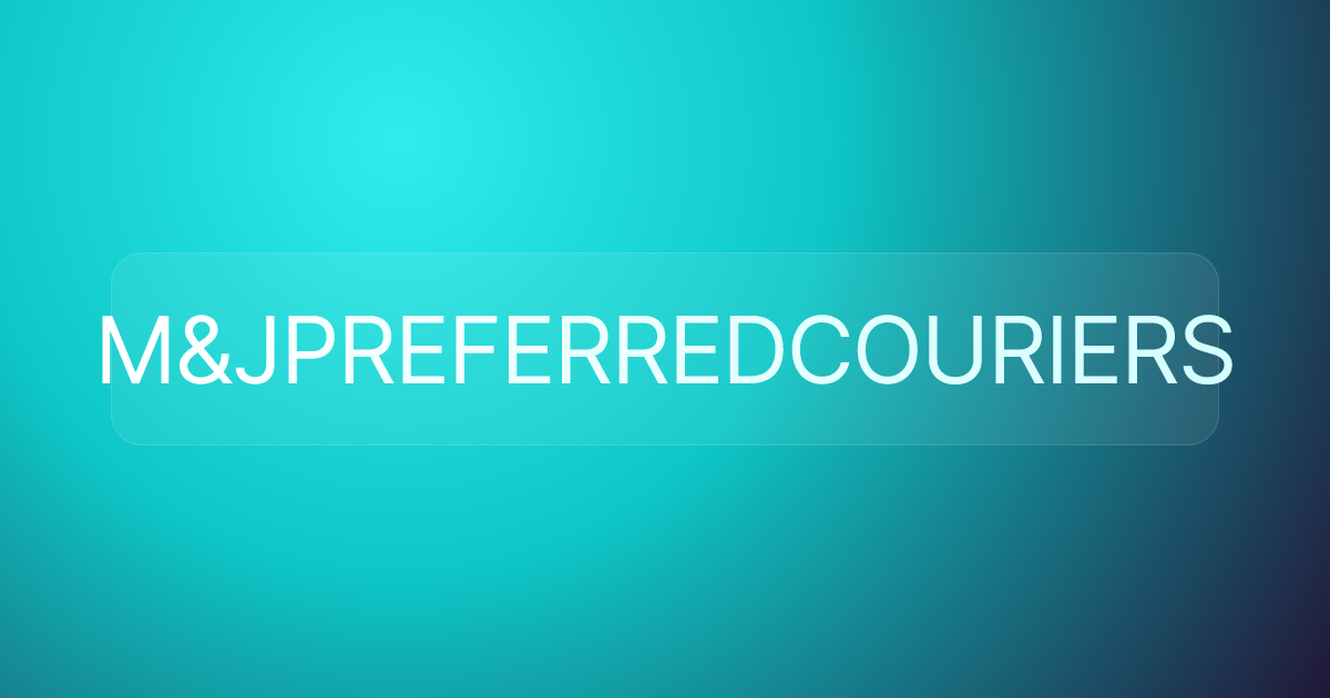 M&JPREFERREDCOURIERS