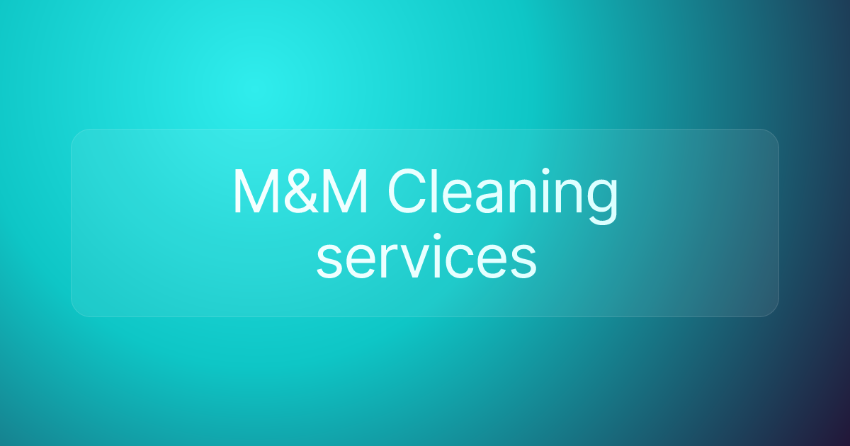 M&M Cleaning services