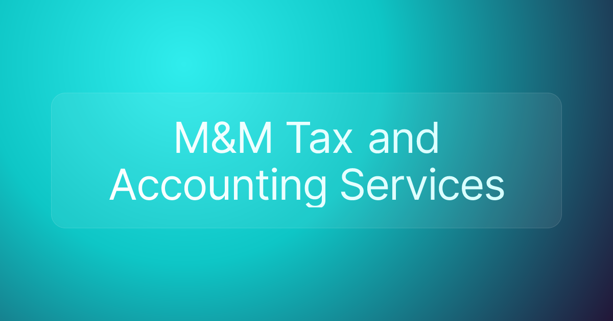 M&M Tax and Accounting Services