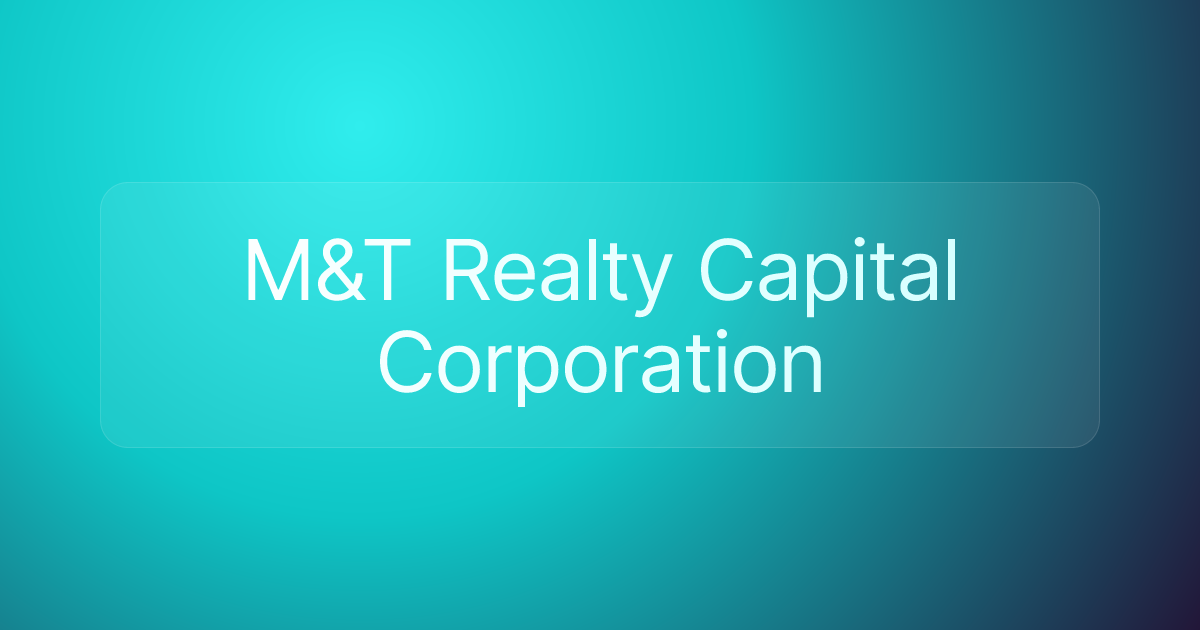 M&T Realty Capital Corporation