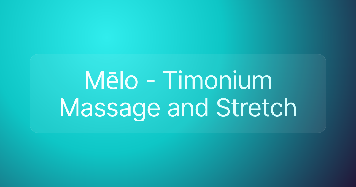 Mēlo - Timonium Massage and Stretch