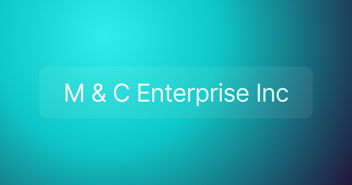 M & C Enterprise Inc