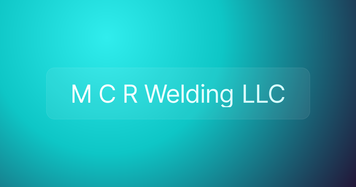 M C R Welding LLC