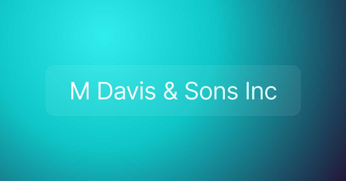 M Davis & Sons Inc