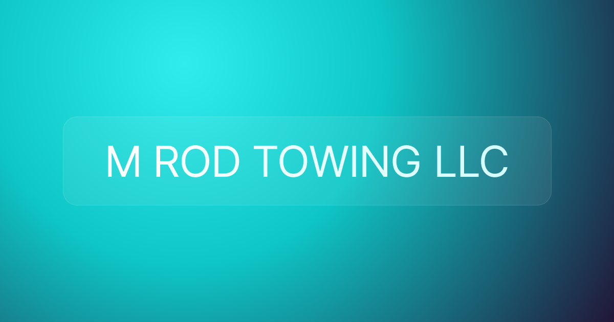 M ROD TOWING LLC