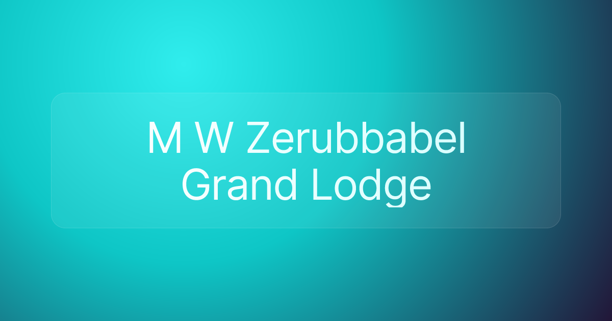 M W Zerubbabel Grand Lodge