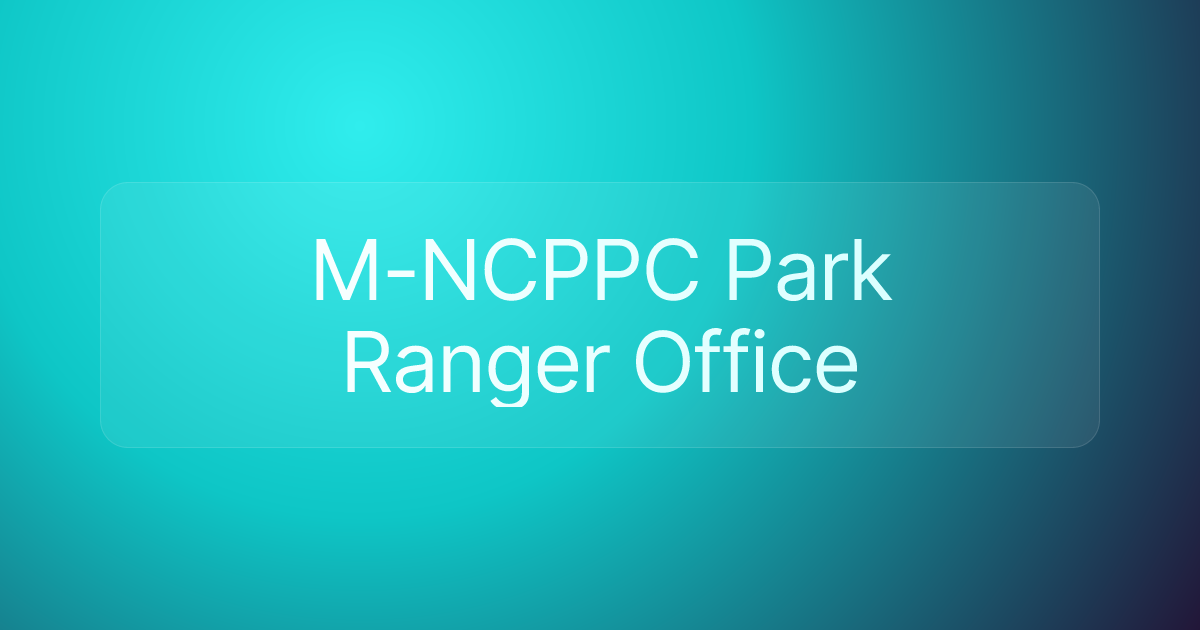 M-NCPPC Park Ranger Office