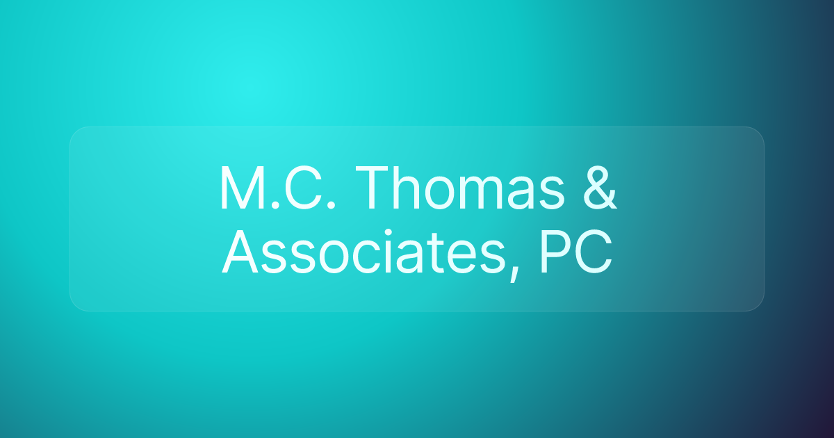 M.C. Thomas & Associates, PC