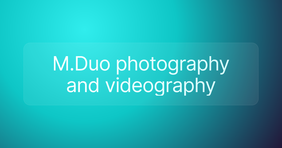 M.Duo photography and videography