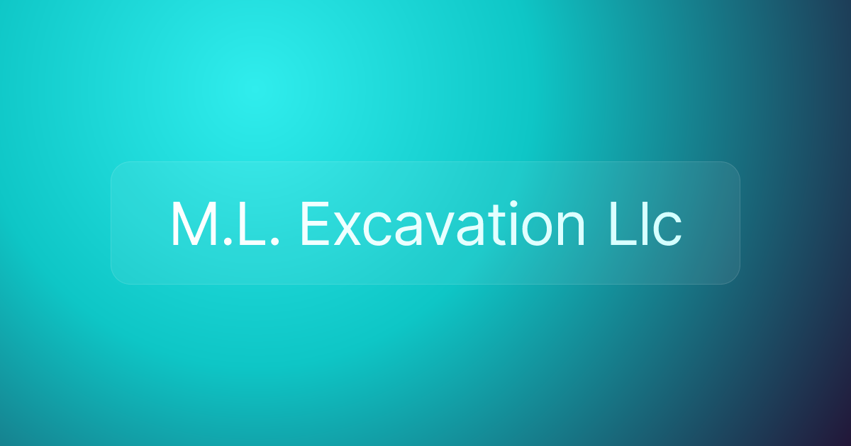 M.L. Excavation Llc