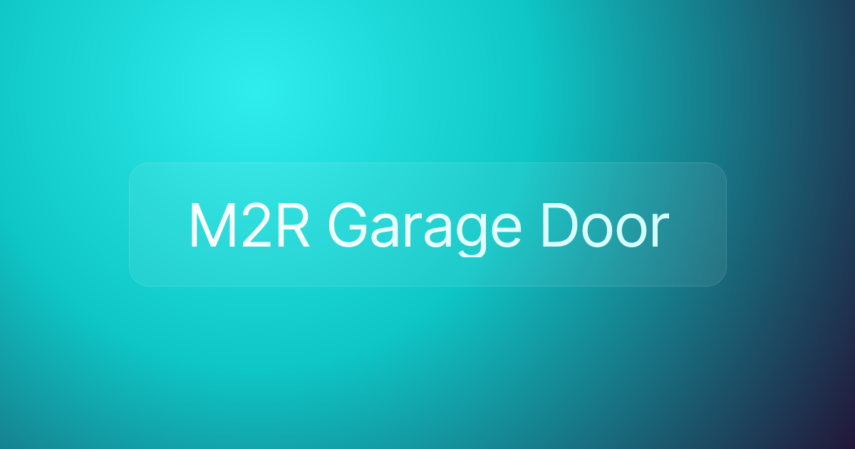 M2R Garage Door
