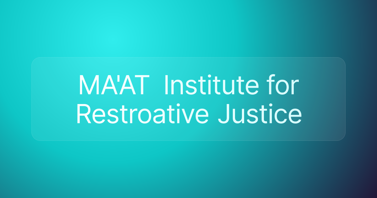MA'AT Institute for Restroative Justice
