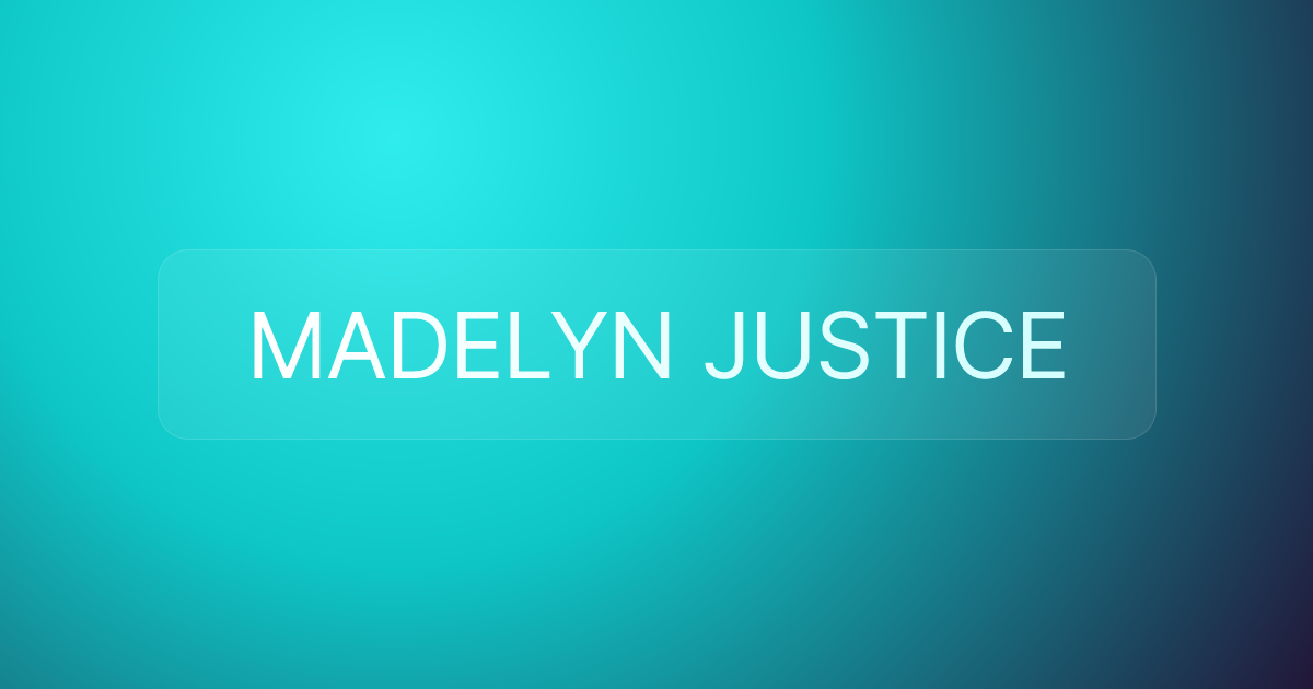 MADELYN JUSTICE