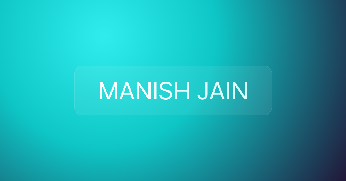 MANISH JAIN