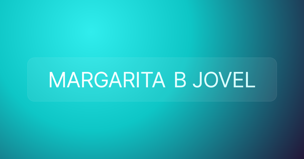 MARGARITA B JOVEL